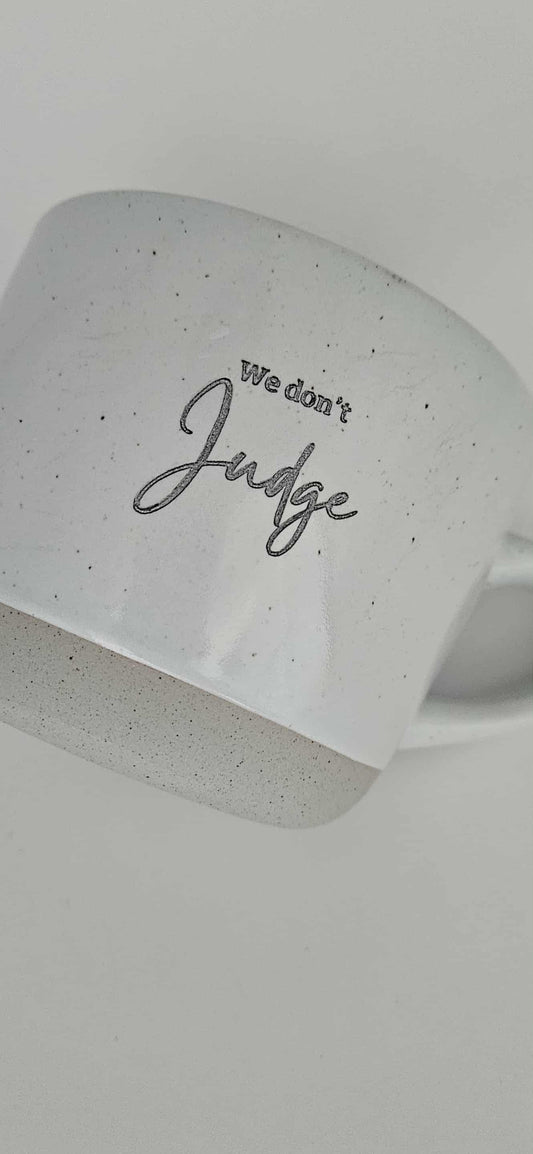 “We Listen, We don't Judge” Ceramic Mug Set