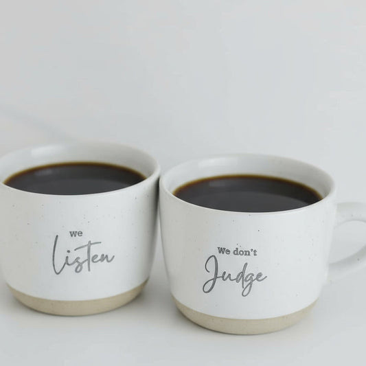 “We Listen, We don't Judge” Ceramic Mug Set